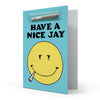 420 Cardz Have A Nice Jay Card by 420 Cardz | Mission Dispensary
