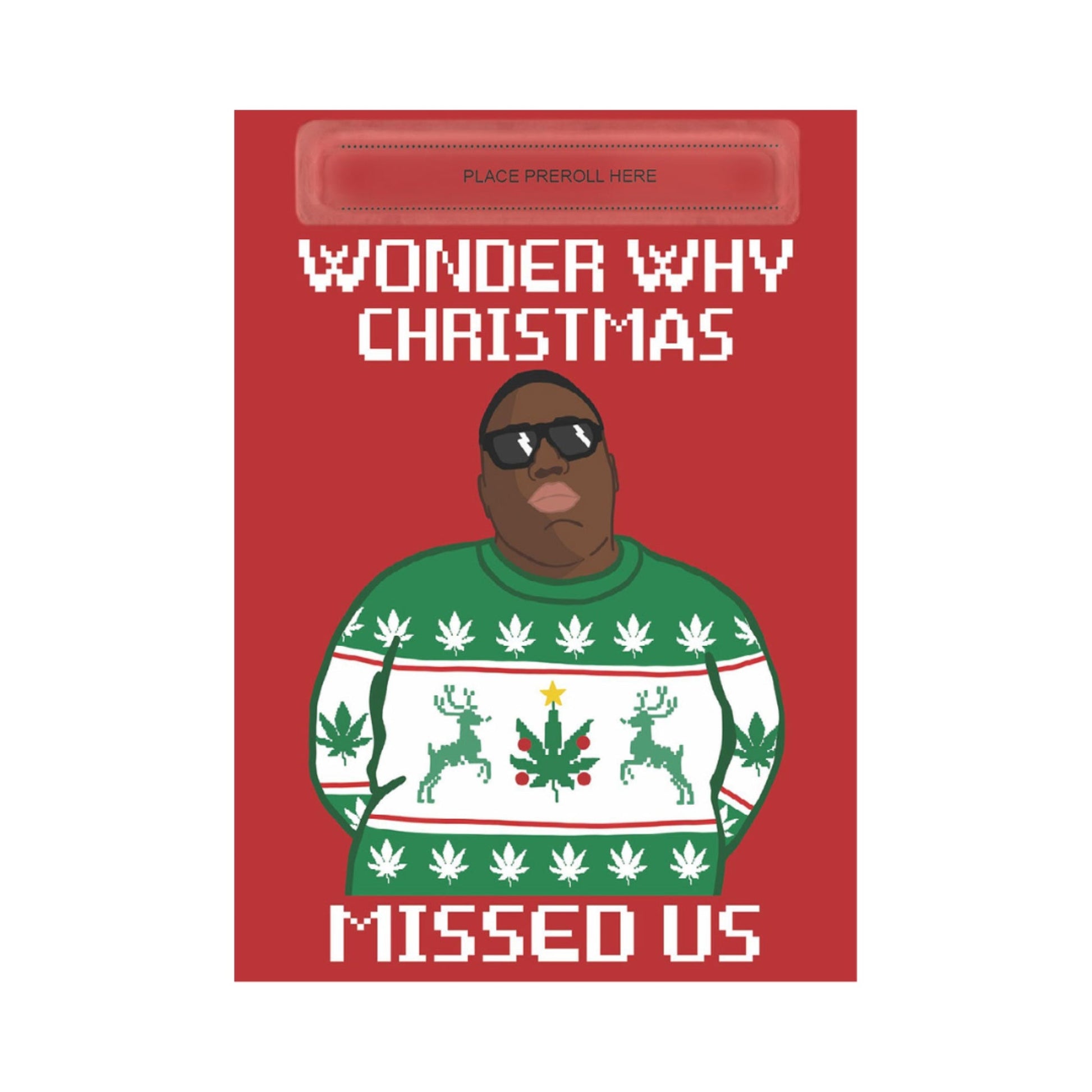 420 Cardz Wonder Why Christmas Missed Us Card by 420 Cardz | Mission Dispensary