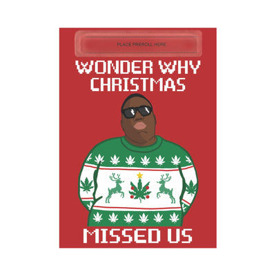 420 Cardz Wonder Why Christmas Missed Us Card by 420 Cardz | Mission Dispensary